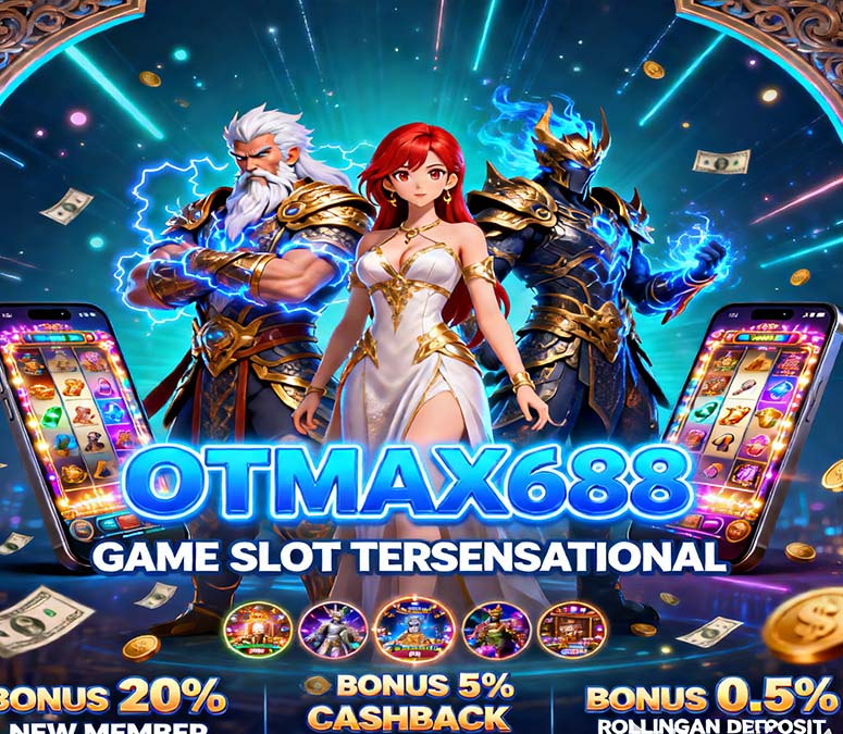 OTmaX688 Pola Slot Gacor Mudah Maxwin Tanpa Modal